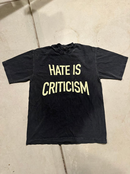 Hate is Critisism Tee